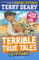 Book cover of: Terrible True Tales: Egyptians. By: Terry Deary