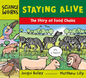 Staying Alive, The Story of a Food Chain