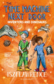 Time Machine Next Door: Inventors and Dinosaurs 9781801997010 Iszi Lawrence