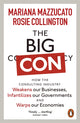 Big Con, How the Consulting Industry Weakens our Businesses, Infantilizes our Governments and Warps our Economies 9781802060263 Mariana Mazzucato