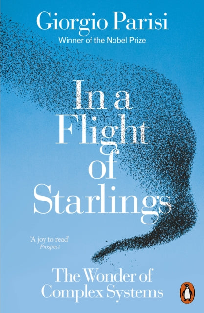 In a Flight of Starlings, The Wonder of Complex Systems 9781802060881 Giorgio Parisi