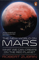 New World on Mars, What We Can Create on the Red Planet 9781802067002 Robert Zubrin