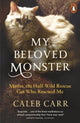 My Beloved Monster 9781802068344 Caleb Carr