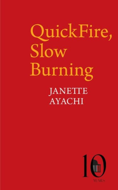 Book cover of: QuickFire, Slow Burning. By: Janette Ayachi