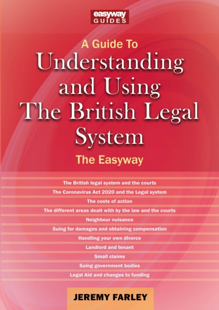 Book cover of: Understanding and Using the British Legal System. By: Jeremy Farley