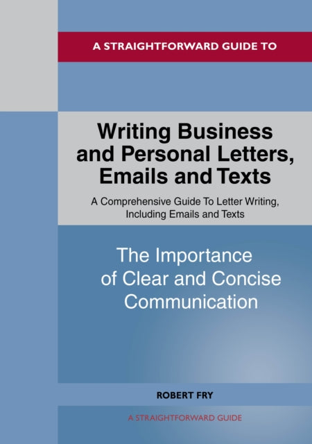 Book cover of: Writing Business and Personal Letters, Emails and Texts. By: Robert Fry