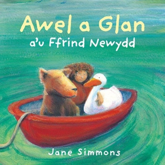 Book cover of: Awel a Glan a'u Ffrind Newydd. By: Jane Simmons