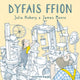 Book cover of: Dyfais Ffion. By: Julia Hubery