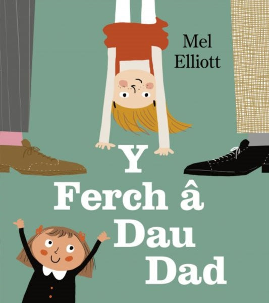 Y Ferch a Dau Dad 9781802587098 Mel Elliott