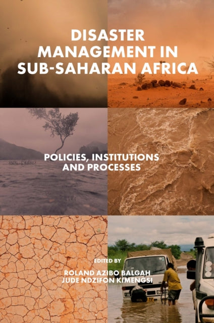 Book cover of: Disaster Management in Sub-Saharan Africa. By: Roland Azibo Balgah