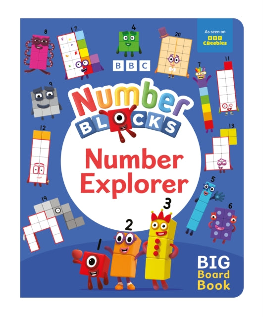 Book cover of: Numberblocks Number Explorer: A Big Board Book