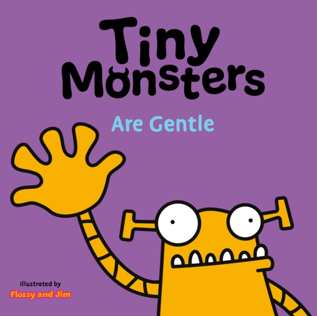 Book cover of: Tiny Monsters Are Gentle