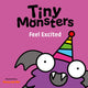 Book cover of: Tiny Monsters Feel Excited