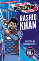 Greatest Cricket Stars: Rashid Khan