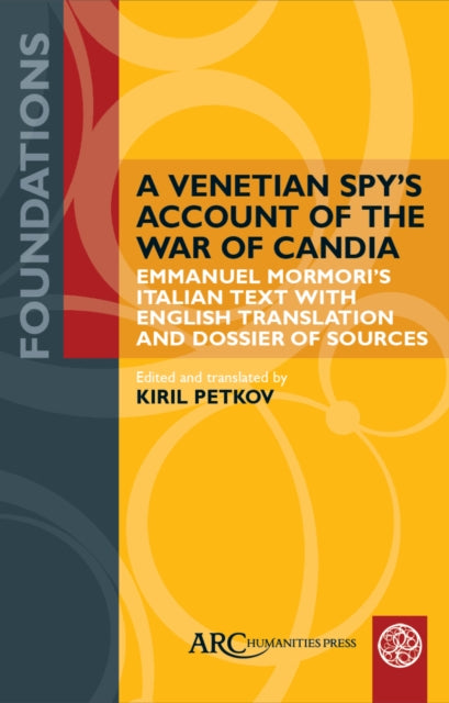 Book cover of: Venetian Spy’s Account of the War of Candia