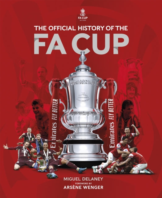 Book cover of: Official History of The FA Cup. By: Miguel Delaney