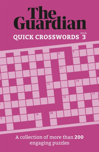 Guardian Quick Crosswords 3, A collection of more than 200 engaging puzzles 9781802791235 The The Guardian