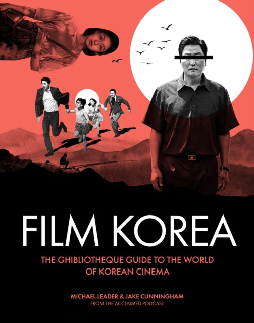 Book cover of: Ghibliotheque Film Korea. By: Michael Leader