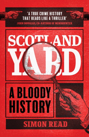 Scotland Yard, A Bloody History