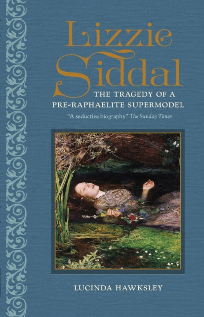 Book cover of: Lizzie Siddal. By: Lucinda Dickens Hawksley