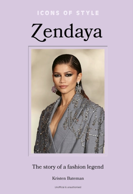 Book cover of: Icons of Style – Zendaya. By: Kristen Bateman