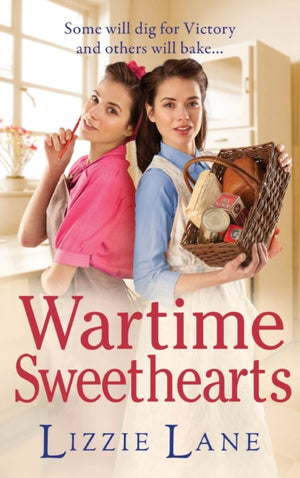 Wartime Sweethearts, The start of a heartwarming historical series by Lizzie Lane