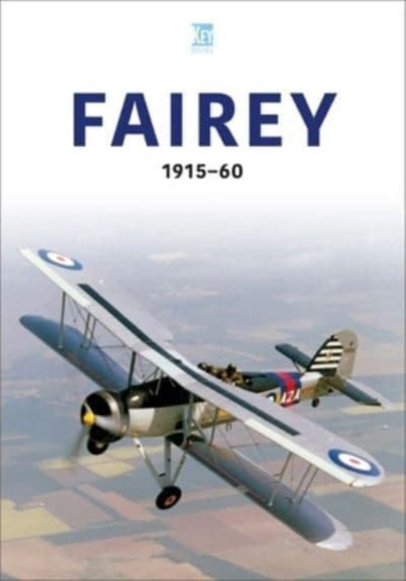 Book cover of: Fairey 1915-60. By: Key Publishing