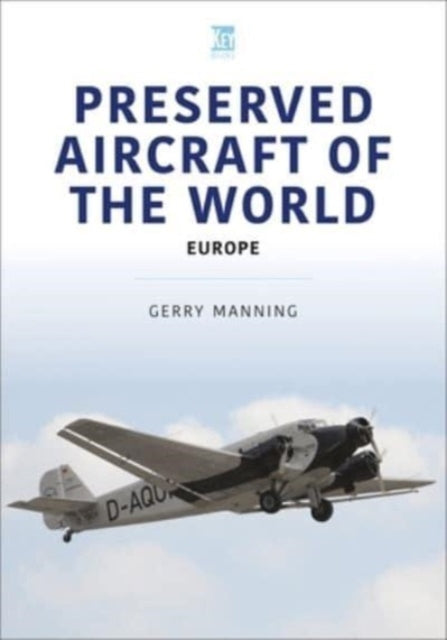 Book cover of: Preserved Aircraft of the World. By: Gerry Manning