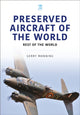 Book cover of: Preserved Aircraft of the World. By: Gerry Manning