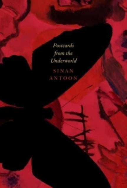 Book cover of: Postcards from the Underworld – Poems. By: Sinan Antoon