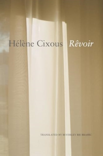 Book cover of: Revoir. By: Hélène Cixous