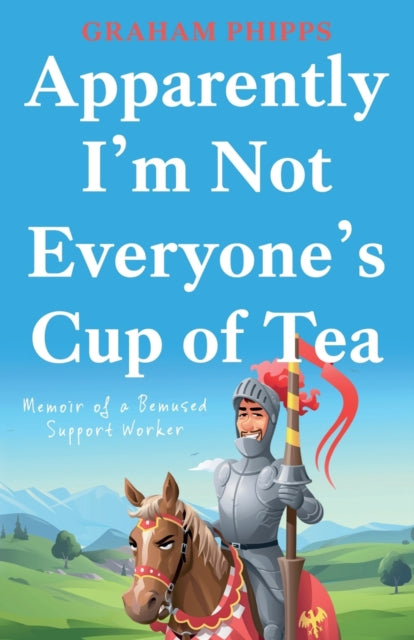 Book cover of: Apparently I’m Not Everyone’s Cup of Tea. By: G. N. Phipps