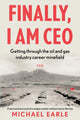 Book cover of: Finally, I am CEO. By: Michael Earle