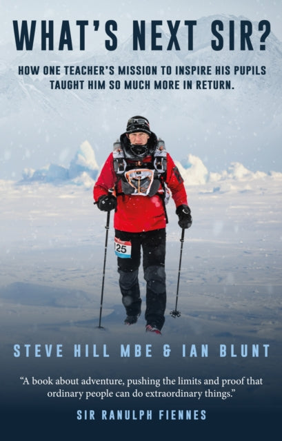 Book cover of: What's Next Sir?. By: Steve Hill