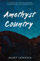Book cover of: AMETHYST COUNTRY. By: Mary Lennon