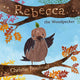 Book cover of: Rebecca the Woodpecker. By: Christie Bounsall
