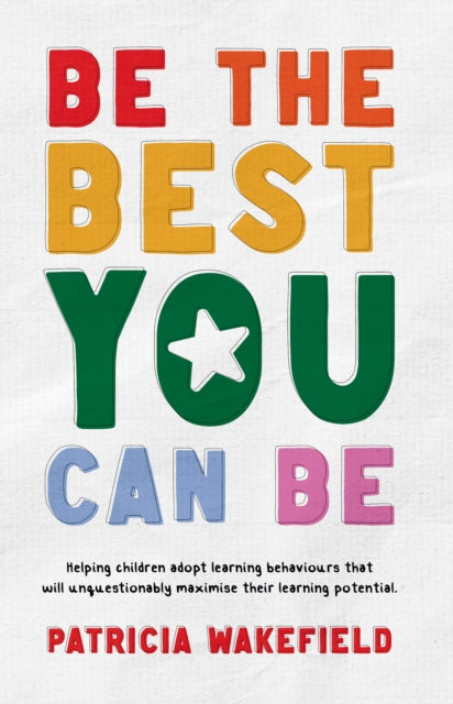 Book cover of: Be the Best You Can Be. By: Patricia Wakefield