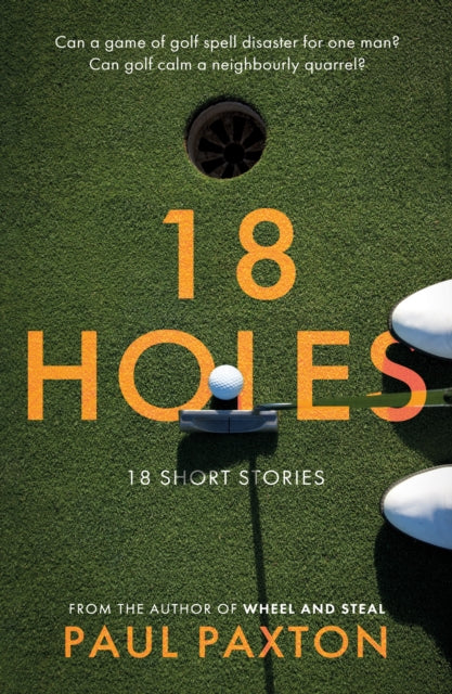 Book cover of: 18 Holes. By: Paul Paxton