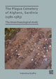 Book cover of: Plague Cemetery of Alghero, Sardinia (1582-1583). By: Valentina Giuffra