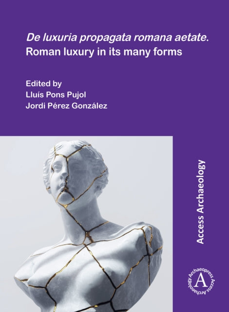 Book cover of: De luxuria propagata romana aetate. Roman luxury in its many forms
