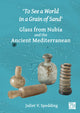 Book cover of: 'To See a World in a Grain of Sand'. By: Juliet V. Spedding