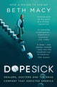 Book cover of: Dopesick. By: Beth Macy