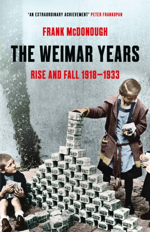 Weimar Years, Rise and Fall 1918–1933