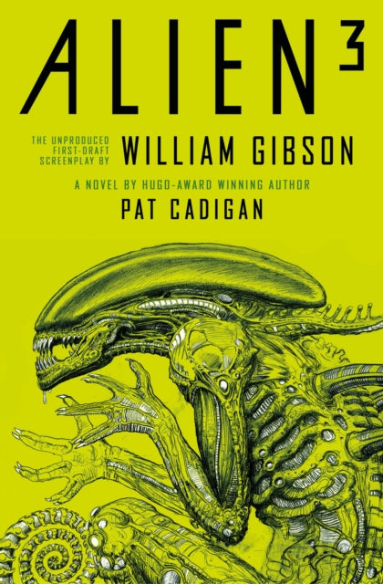 Book cover of: Alien 3: The Unproduced Screenplay by William Gibson. By: Pat Cadigan