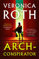 Book cover of: Arch-Conspirator. By: Veronica Roth