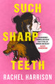 Book cover of: Such Sharp Teeth