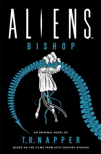 Book cover of: Aliens: Bishop. By: T. R. Napper