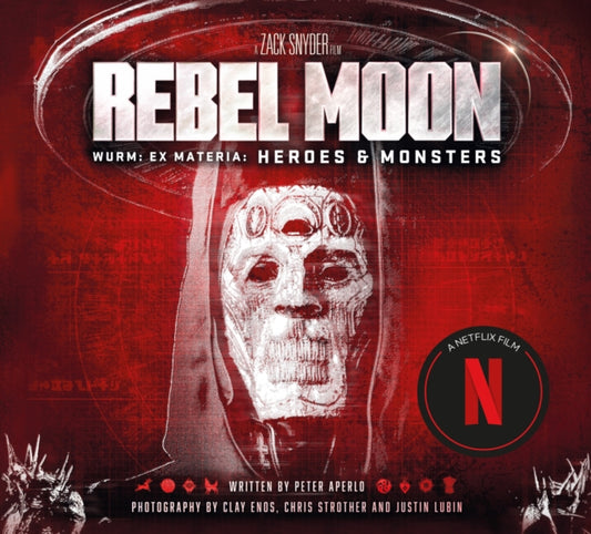 Book cover of: Rebel Moon: Wurm: Ex Materia: Heroes & Monsters. By: Peter Aperlo