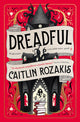 Dreadful 9781803365473 Caitlin Rozakis