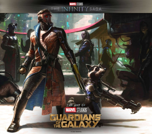 Marvel Studios' The Infinity Saga - Guardians of the Galaxy: The Art of the Movie 9781803365626 Matthew K. Manning